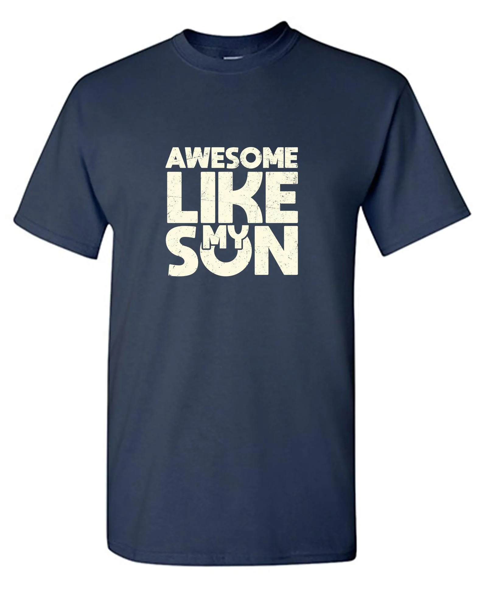 Awesome Like My Son Fathers Day T Shirt