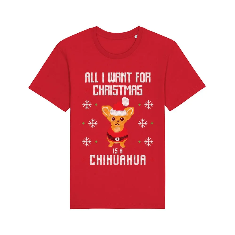T - Shirt - All I want for Christmas is a Chihuahua